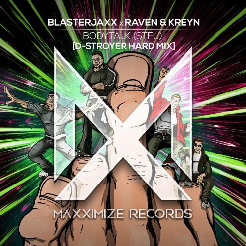 Bodytalk (STFU) (D-Stroyer Hard Mix) - BlasterJaxx feat. Raven & Kreyn