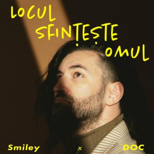 Locul Sfinteste Omul (Paul Damixie Remix) - Smiley feat. DOC