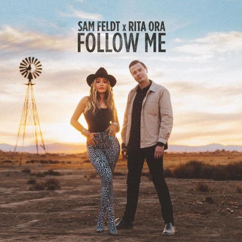 Follow Me - Sam Feldt & Rita Ora