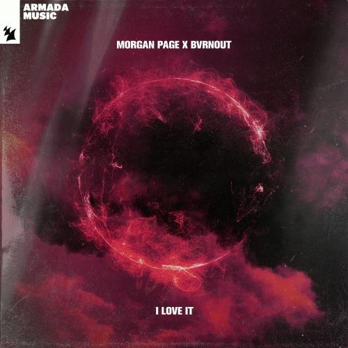 I Love It - Morgan Page feat. Bvrnout