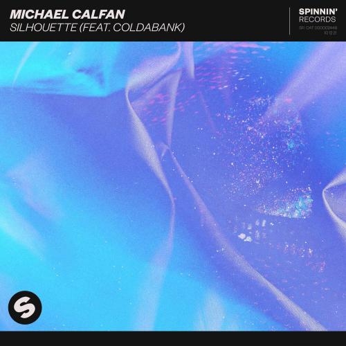 Silhouette - Michael Calfan feat. Coldabank