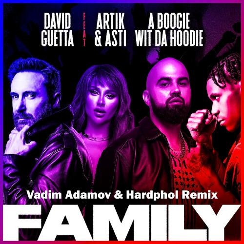 Family (Vadim Adamov & Hardphol Radio Edit) - David Guetta feat. Artik & Asti & A Boogie Wit Da Hoodie