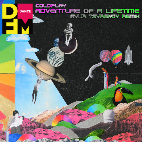 Adventure Of A lifetime (Ayur Tsyrenov DFM Remix) - Coldplay