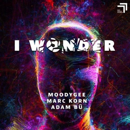 I Wonder - Marc Korn feat. Adam Bu & Moodygee