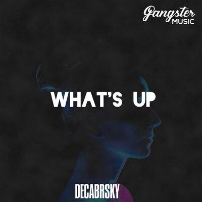 What Is Up - Decabrsky