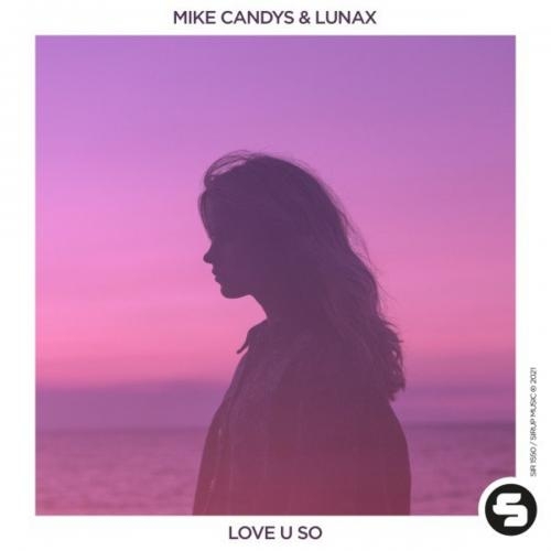 Love U So - LUNAX feat. Mike Candys