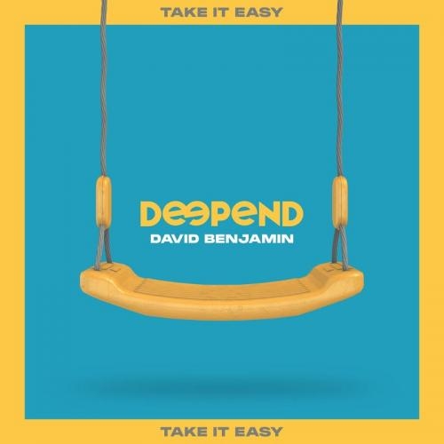 Take It Easy - Deepend & David Benjamin