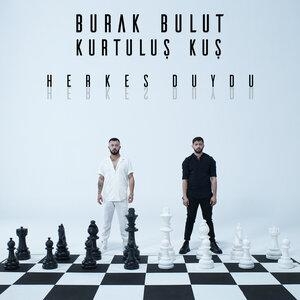 Herkes Duydu - Burak Bulut, Kurtuluş Kuş