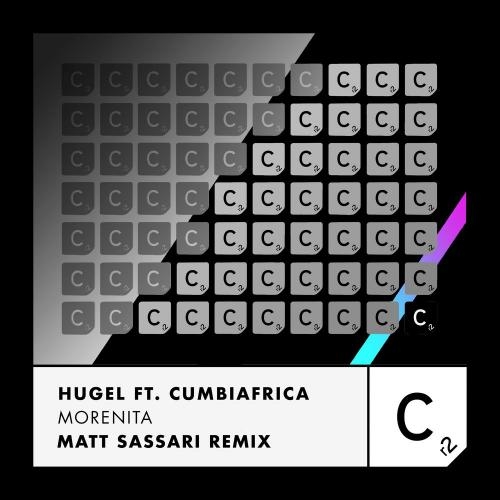 Morenita (Matt Sassari Remix) - HUGEL, Matt Sassari & Cumbiafrica