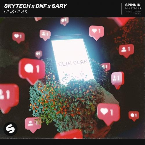 Clik Clak - Skytech feat. DNF & Sary