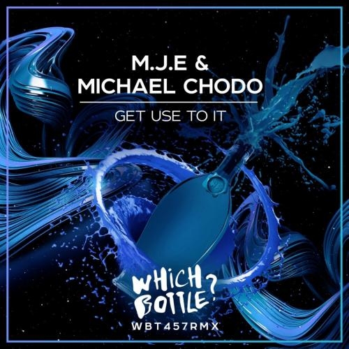 Get Use To It (Radio Edit) - M.J.E feat. Michael Chodo