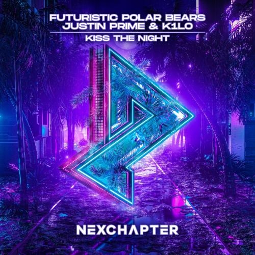 Kiss The Night - Futuristic Polar Bears feat. Justin Prime & K1LO