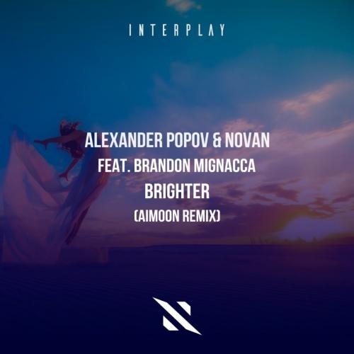 Brighter (Aimoon Remix) - Alexander Popov & Novan feat. Brandon Mignacca