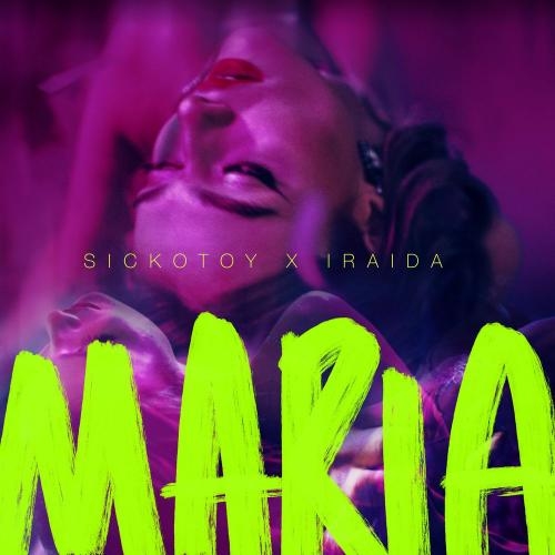 Maria - SICKOTOY & Iraida