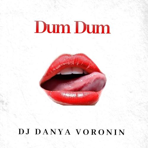 Dum Dum (Original Mix) - DJ Danya Voronin