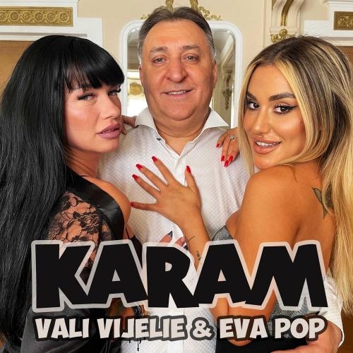 Karam - Vali Vijelie & EVA POP