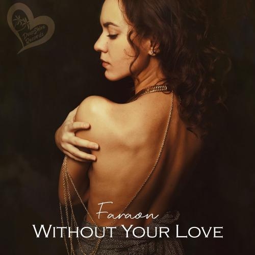 Without Your Love - FaraoN