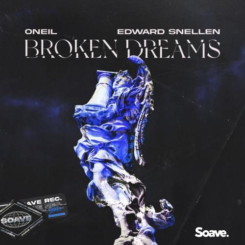 Broken Dreams - Oneil & Edward Snellen