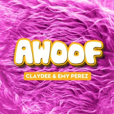 Awoof - Claydee, Emy Perez