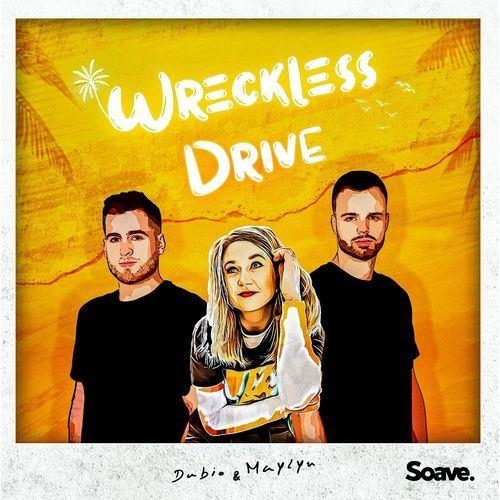 Wreckless Drive - Dubio & Maylyn