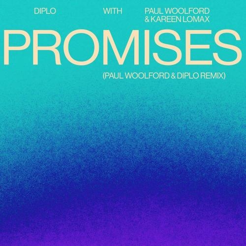 Promises (Paul Woolford & Diplo Remix) - Diplo, Paul Woolford & Kareen Lomax