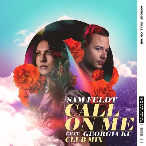 Call On Me (Club Mix) - Sam Feldt feat. Georgia Ku