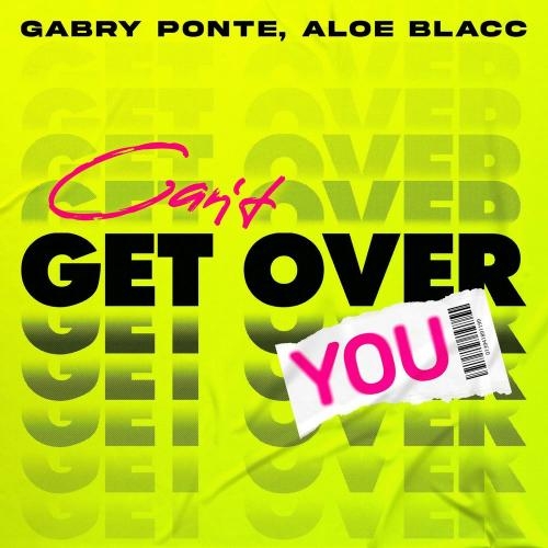 Can't Get Over You - Gabry Ponte & Aloe Blacc