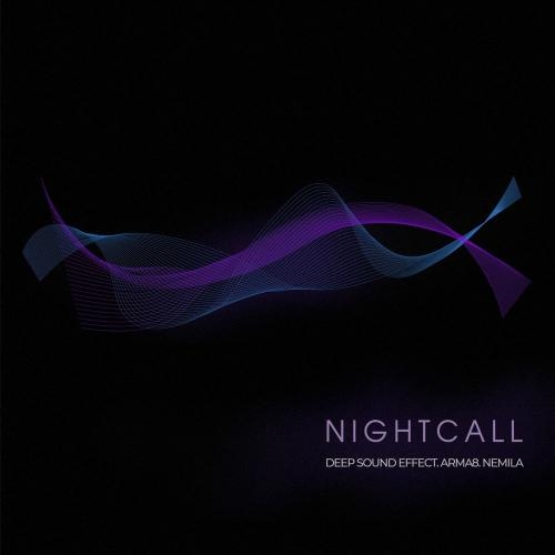 Nightcall - Deep Sound Effect, Arma8 & Nemila