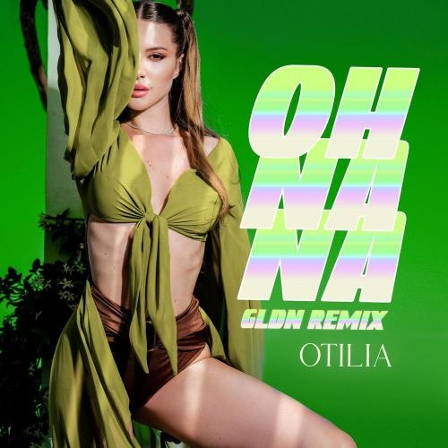 Oh Na Na (Gldn Remix) - Otilia