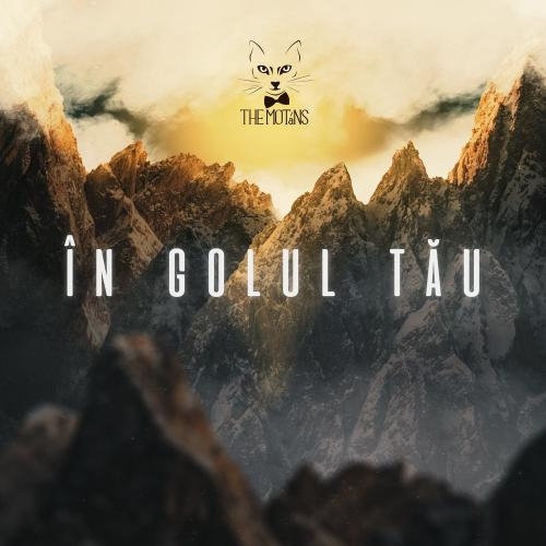 În Golul Tău - The Motans