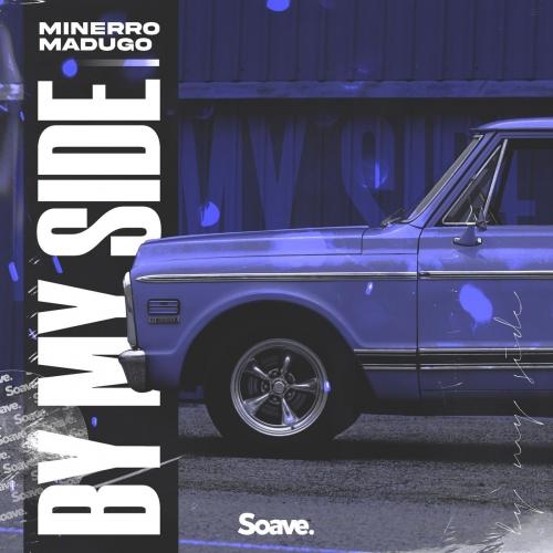 By My Side - Minerro feat. Madugo