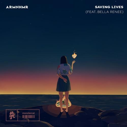 Saving Lives - ARMNHMR feat. Bella Renee