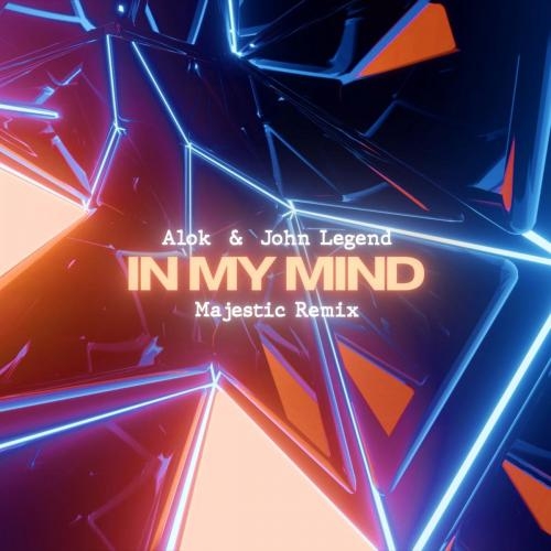 In My Mind (Majestic Remix) - Alok feat. John Legend