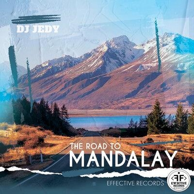 The Road to Mandalay - DJ Jedy