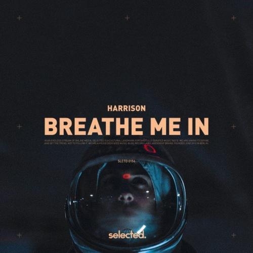 Breathe Me In - Harrison