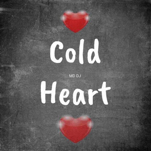 Cold Heart - MD DJ