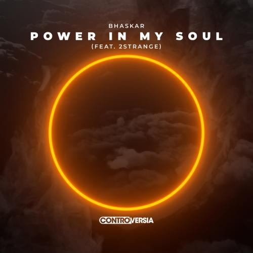 Power In My Soul - Bhaskar feat. 2strange