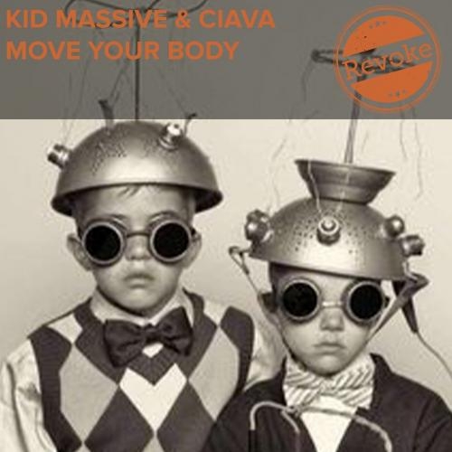 Move Your Body (Radio Edit) - Kid Massive feat. Ciava