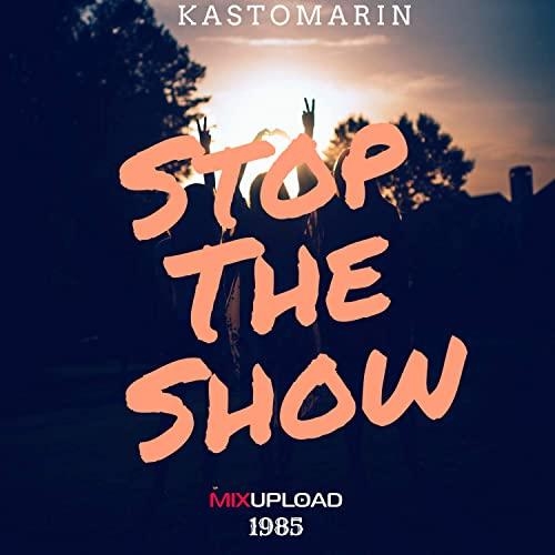 Stop The Show - KastomariN