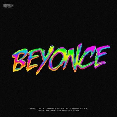 Beyonce (Dimitri Vegas Radio Edit) - MATTN feat. Gabry Ponte & Mad City