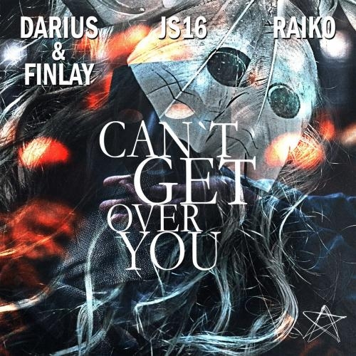 Cant Get Over You - Darius x Finlay feat. JS16 x Raiko