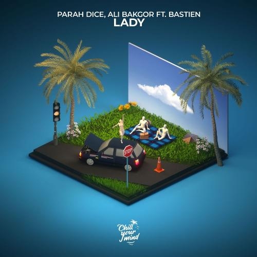 Lady - Parah Dice & Ali Bakgor feat. Bastien