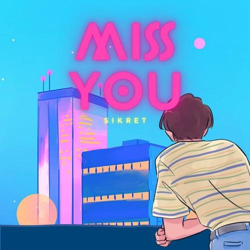 Miss You - Sikret