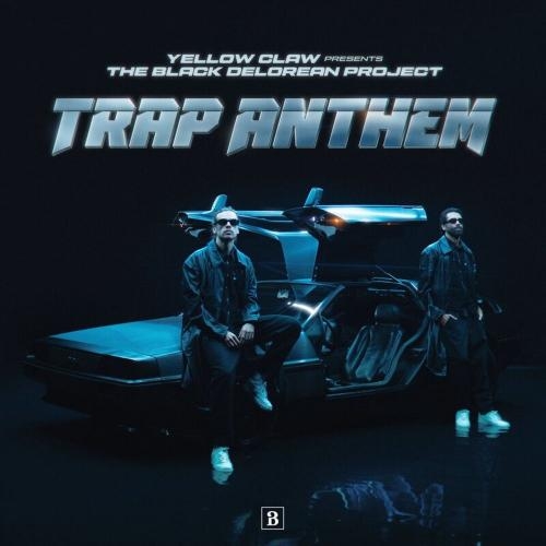 Trap Anthem - Yellow Claw