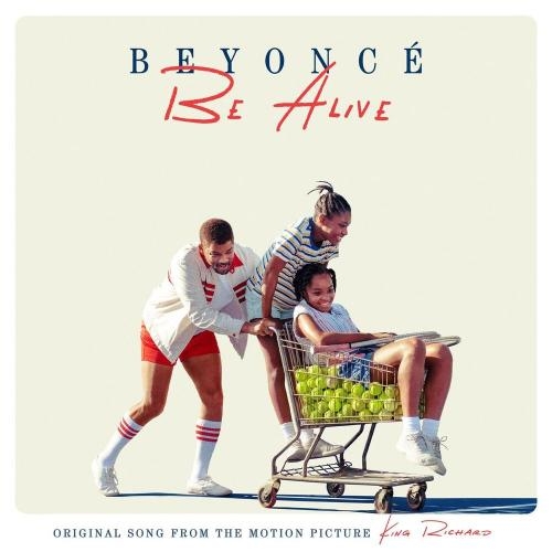 Be Alive (Original Song from the Motion Picture _King Richard_) - Beyoncé