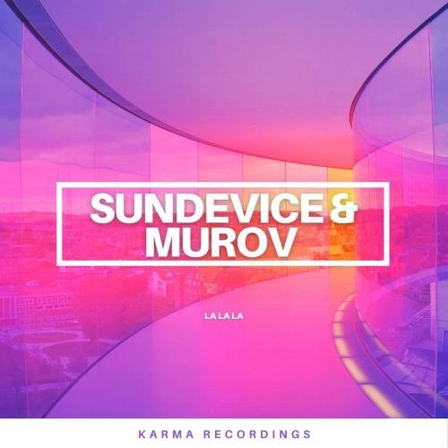 La Lа La - Sundevice & Murov