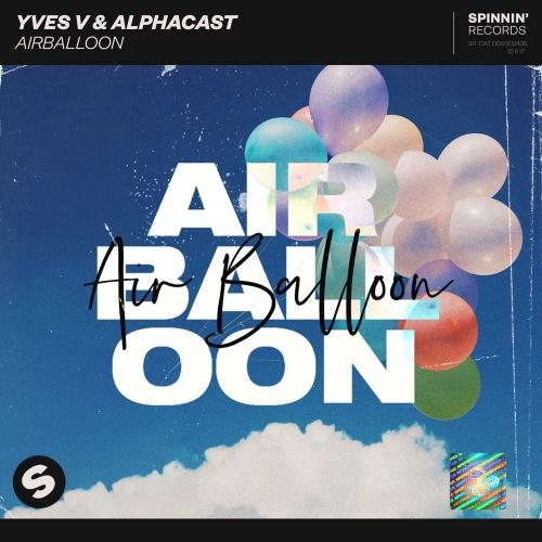 Air Balloon - Yves V & ALPHACAST