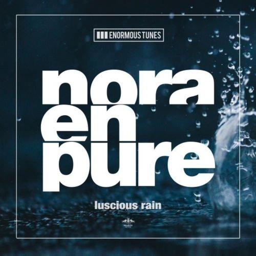 Luscious Rain - Nora En Pure