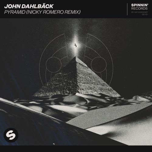 Pyramid (Nicky Romero Remix) - John Dahlbäck