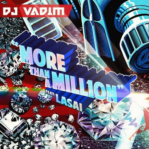 More Than a Million - DJ Vadim & Lasai